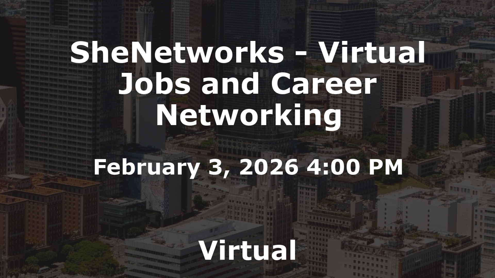 SheNetworks - Virtual Jobs and Career Networking event image